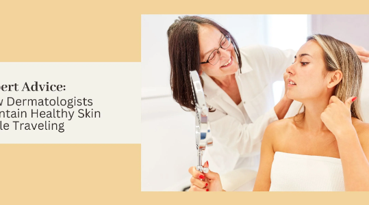 How to Keep Skin Clean When Traveling